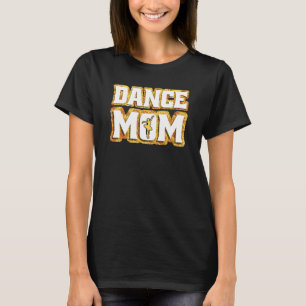 Mother Cool Mother's Day Mommy Dance Mom T-Shirt