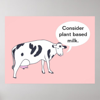 Mother Cow, Consider plant based milk, posters