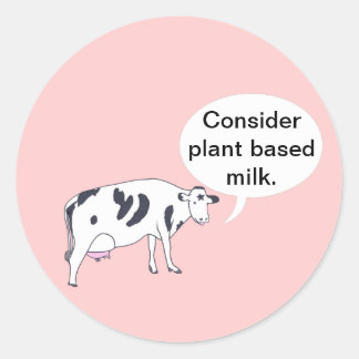 Mother Cow, Consider plant based milk, stickers