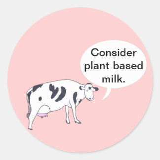 Mother Cow, Consider plant based milk, stickers