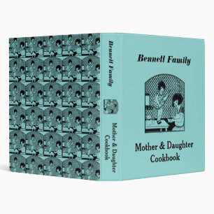Mother & Daughter Cookbook 3 Ring Binder