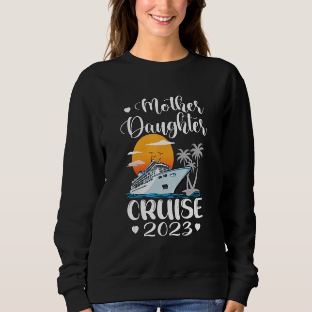 Mother Daughter Cruise 2023 Ship Travel Cruise Tri Sweatshirt (Front)