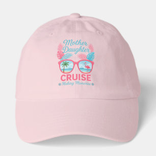 Mother Daughter Cruise Making Memories Trip Hat