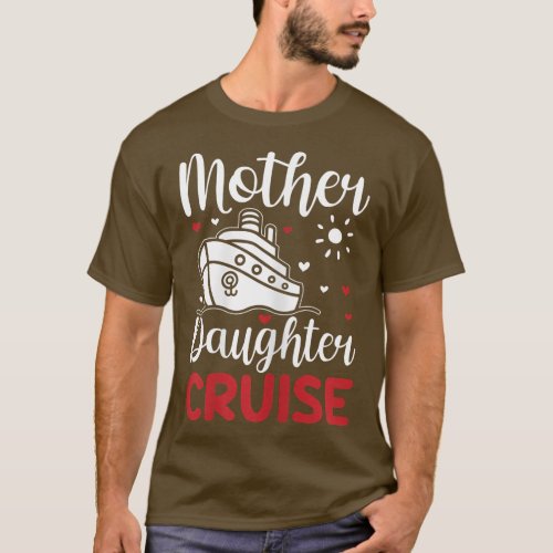 Mother Daughter Cruise Ship Travel Traveling Crui T_Shirt