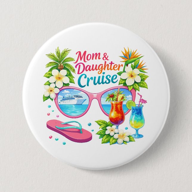 Mother Daughter Cruise Tropical Vacation Button (Front)