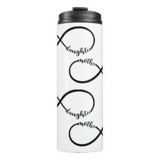 Mother Daughter Infinity  Thermal Tumbler