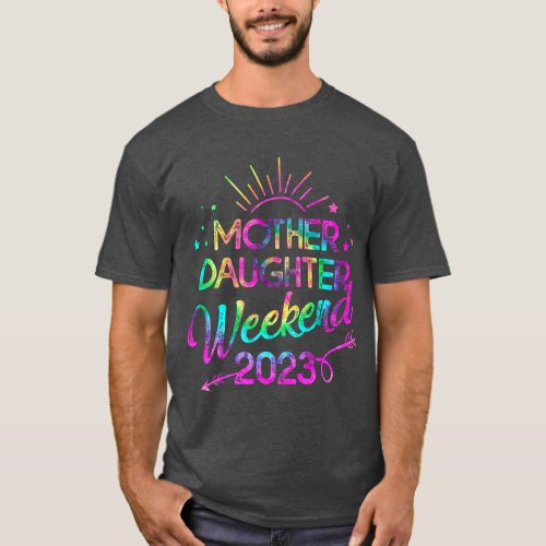Mother Daughter Trip 2023 Weekend Vacation Mothers T_Shirt