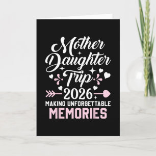 Mother Daughter Trip 2026 Family Making Memories V Card