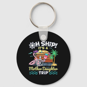 Mother Daughter Trip Matching Mother Daughter Crui Keychain