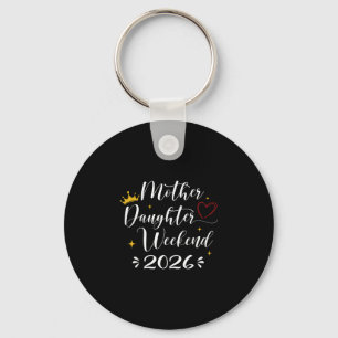 Mother daughter weekend 2026 girls trip matching keychain