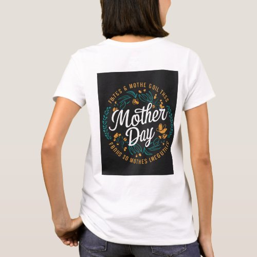 Mother Days Special T Shirt 