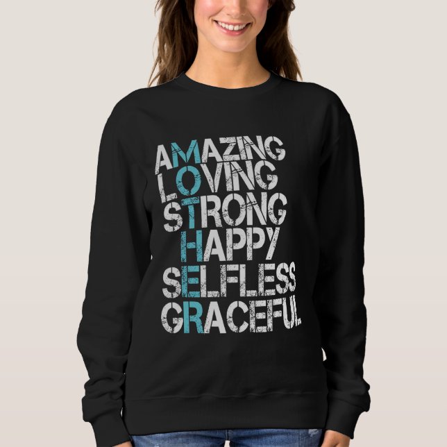 Mother Definition Amazing Loving Strong Happy Moth Sweatshirt (Front)