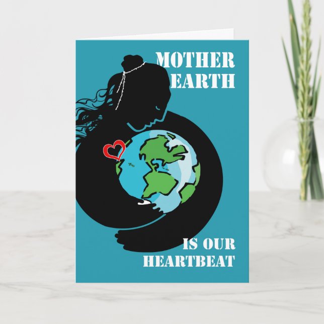 Mother Earth is Our Heartbeat, Earth Day, Gaia Card (Front)