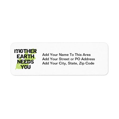 Mother Earth Needs You T_shirts and Gifts Label