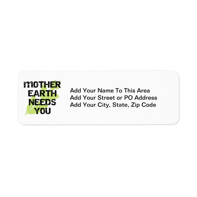 Mother Earth Needs You T-shirts and Gifts Label (Front)