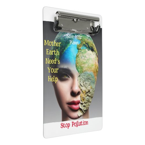 Mother Earth Needs Your Help Mini Clipboard