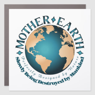 MOTHER EARTH Perfectly Designed by Nature Car Magnet
