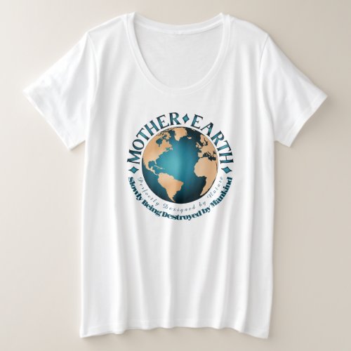 MOTHER EARTH Perfectly Designed by Nature Plus Size T_Shirt