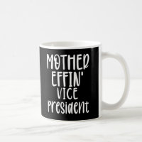 mother effin' Vice President, Vice President Gifts