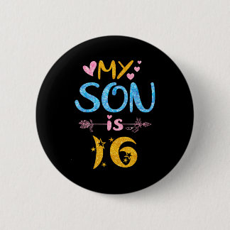 Mother father mom dad happy birthday son is 16 button