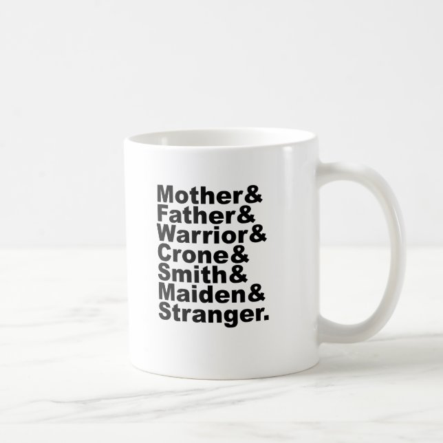Mother & Father & Warrior & Crone & Smith & Maiden Coffee Mug (Right)