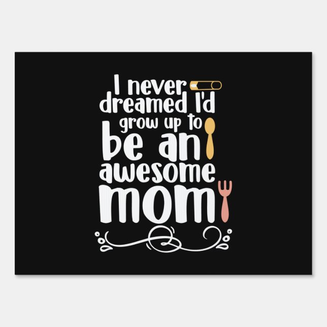 Mother Gift An Awesome Mom Sign (Front)