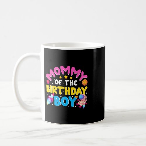 Mother Gift Astronaut Birthday Mommy Of The Birthd Coffee Mug