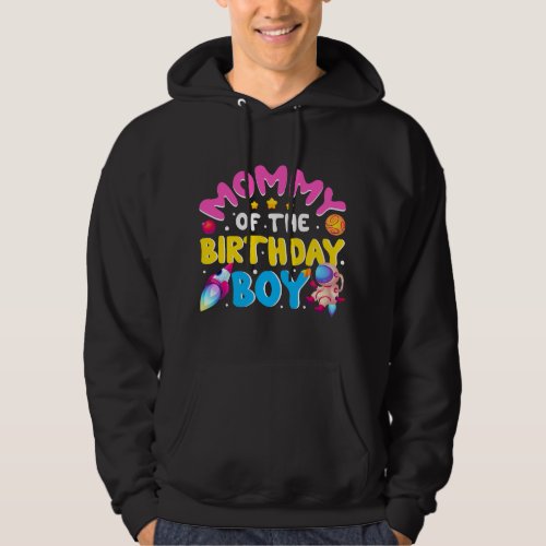 Mother Gift Astronaut Birthday Mommy Of The Birthd Hoodie