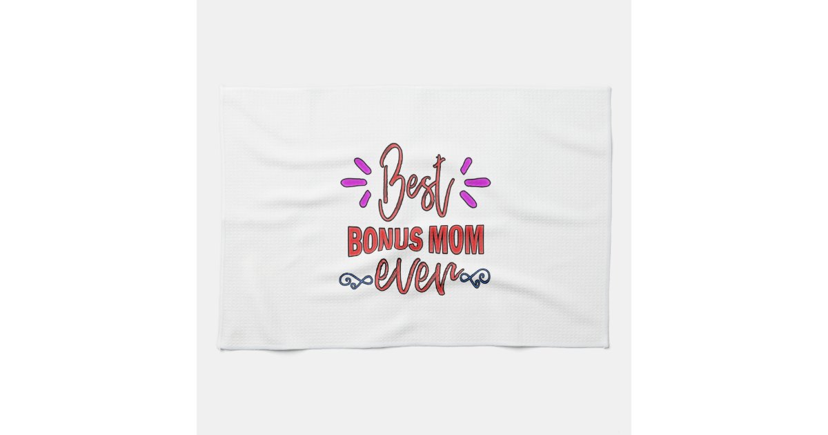 Bonus Mom's Kitchen Towel - Dish Towels - Gift For Bonus Mom - Tea Towels  For Cooking - Baking - Soft & Absorbent Kitchen Towel - Gifts For Birthday  