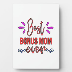 Mother Gift Best Bonus Mom Ever Plaque