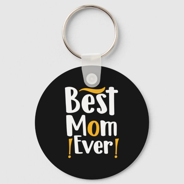 Mother Gift Best Mom Ever Keychain (Front)