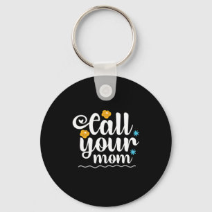 Mother Gift Call Your Mom Keychain