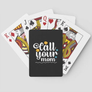 Mother Gift Call Your Mom Poker Cards