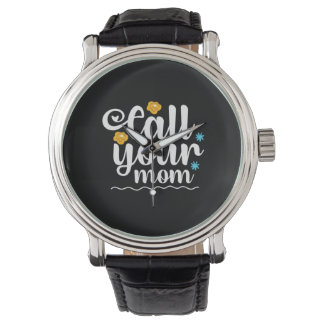Mother Gift Call Your Mom Watch