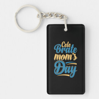 Mother Gift Celebrate Mother Day Keychain