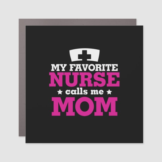 Mother Gift Favorite Nurse Calls Me Mom Car Magnet (Front)
