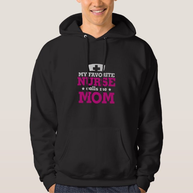 Mother Gift Favorite Nurse Calls Me Mom Hoodie (Front)