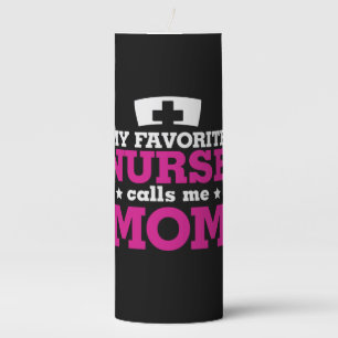 Mother Gift Favorite Nurse Calls Me Mom Pillar Candle