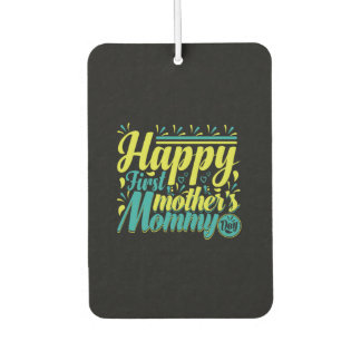 Mother Gift Happy First Mommy Day Air Freshener