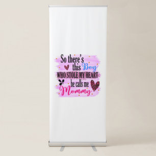 Mother Gift He Calls Me Mommy Retractable Banner