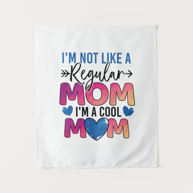 Mother Gift I Am A Cool Mom Tapestry (Front)
