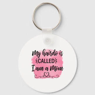 Mother Gift I Am A Mom Keychain