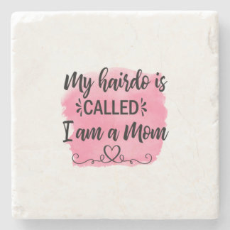 Mother Gift I Am A Mom Stone Coaster