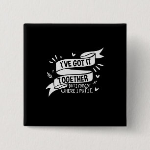 Mother Gift I Have Got Together Button