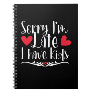 Mother Gift I Have Kids Notebook
