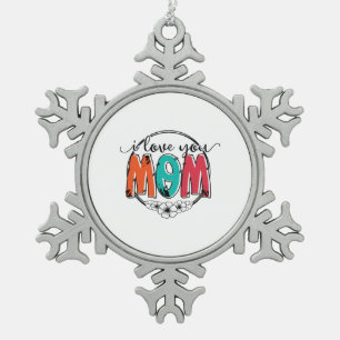 Mother Gift I Love You Mother Snowflake Pewter Christmas Ornament