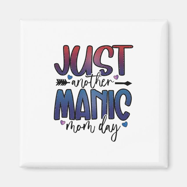 Mother Gift Just Another Mom Day Magnet (Front)