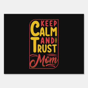 Mother Gift Keep Calm And Trust Mom Sign
