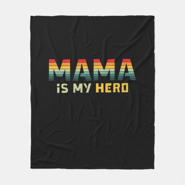 Mother Gift Mama Is My Hero Fleece Blanket (Front)