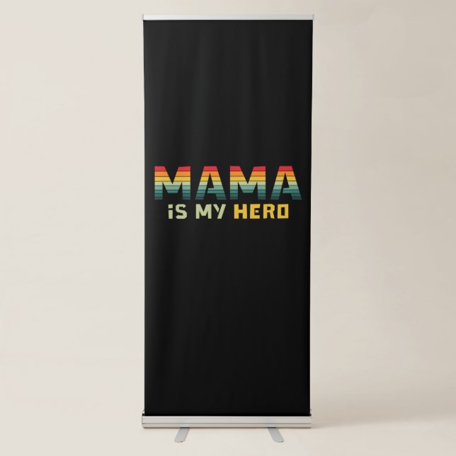 Mother Gift Mama Is My Hero Retractable Banner (Front)